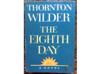 First Editioin Book: THORNTON WILDER 'THE EIGHTH',  1967