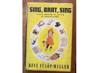 1947 First Printing 'SING, BRAT, SING', By RENE FULOP MILLER