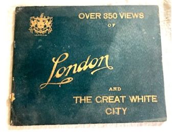 Book' 'LONDON AND THE GREAT WHITE CITY', OVER 350 VIEWS