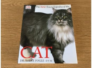 The New Encyclopedia Of The Cat Coffee Table Book. By Dr. Bruce Fogle DVM. 288 Page Illustrated HC Book.