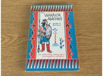 The Warrior Apaches. A Story Of The Chiricahua And Western Apache. Baldwin. Published In 1965.