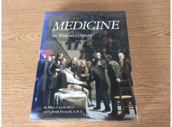 Medicine. An Illustrated History. 616 Page Illustrated Coffee Table Book With Dust Jacket. Excellent Condition