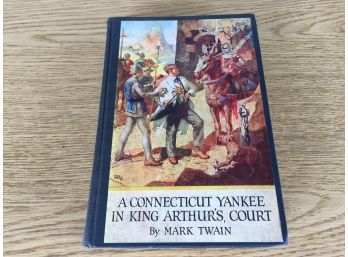 A Connecticut Ysnkee In King Arthur's Court. By Mark Twain. 450 Page Illustrated Hard Cover Book. Publ. 1917.