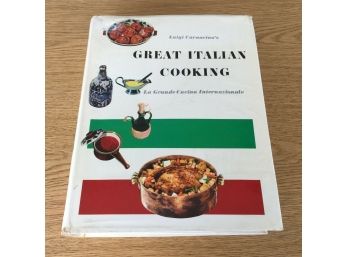 Great Italian Cooking. LA Grande Cucina Internazionale. By Luigi Carnacia. 1964.