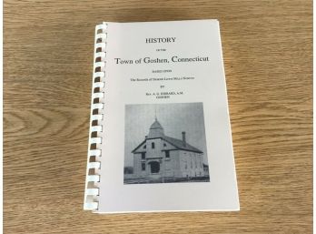 History Of The Town Of Goshen Connnecticut. By Rev. A. G. Hibbard. 1897.