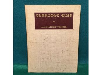 Turkoman Rugs Of The Turkoman Tribes Of Central Asia Amos Bateman Thacher. 1940.