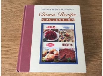 Classic Recipe Collection. Jell-O, Philadelphia, Lipton And Hershey's.  383 Illustrated Page Hard Cover Book.