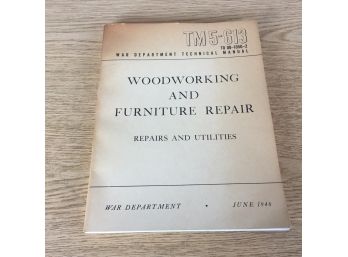 TM5-613 War Department Technical Manual. Woodworking And Furniture Repair. June 1946. 139 Illustrated Pages.