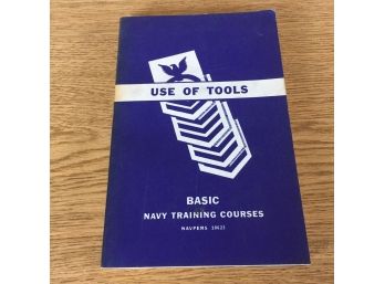 World War II. Use Of Tools. Basic Navy Training Courses. Edition Of 1945. 258 Illustrated Pages.