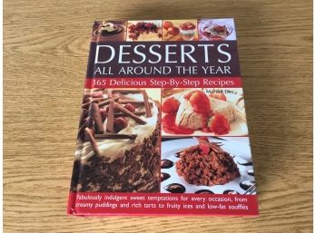 Desserts. All Around The Year. 365 Delicious Step-By-Step Recipies. By Martha Day. 512 Page ILL HCBook.