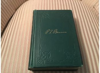 Struggles And Triumphs Or Forty Years Recollections Of P.t. Barnum, 1882