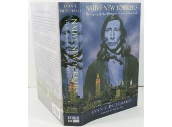 Native New Yorkers - The Legacy Of The Algonquin People Of New York - SIGNED First Edition Book - Fine