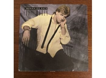 EDDIE MONEY - I WANNA GO BACK. 1986 Vinyl 45 RPM On Columbia Records (38-06569)