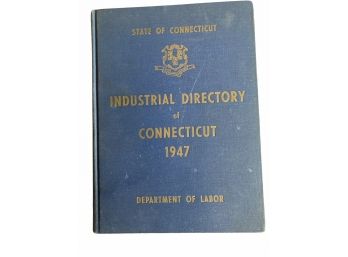State Of Connecticut 'industrial Directory Of Connecticut 1947'