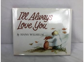 1985 I'll Always Love You By Hans Wilhelm Signed By The Author