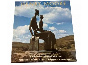 'Henry Moore, Sculpture & Environment' By David Finn & Henry Moore