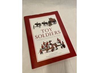 The Forbes Collection - Toy Soldiers A Century Of International Miniatures Book