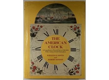 'The American Clock', By William H. Distin, 1976 (FIRST EDITION)
