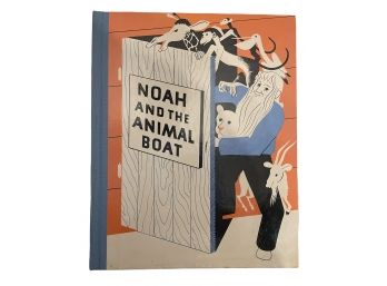 1948  'Noah And The Animal Boat' By Ben-Ami Sharfstein  & Illustrated By Sigmund Forst (listed Artist)