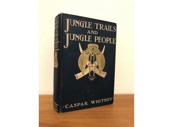 Jungle Trails And Jungle People Caspar Whitney 1905 Travel Adventure In The Far East Scribner