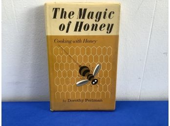 The Magic Of Honey Cooking With Honey Book