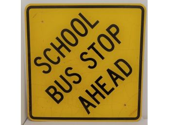 Vintage Original Retired Large 36x36' School Bus Stop Ahead Metal Sign