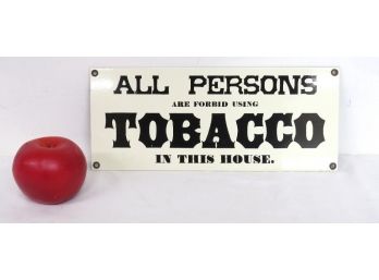 All Person's Are Forbidden To Use Tobacco In This House! - Quality Ande Rooney Sign Shaker Museum Albany NY