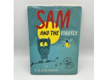 Sam And The Firefly ~ P.D. Eastman ~ First Printing Copyright 1958 W/dust Jacket