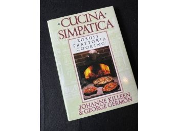 Author Signed Book - Cucina Simpatica  By Johanne Killeen & George Germon