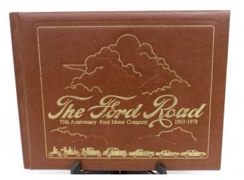 'The Ford Road' Ford's 75th Anniversary Narrative 1903-1978 - Filled W/Great Photos & History Of Ford Motor