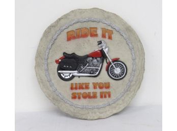 Ride It Like You Stole It Motorcycle Wall Plaque