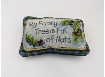 Decorative Throw Pillow - 'my Family Tree Is Full Of Nuts'