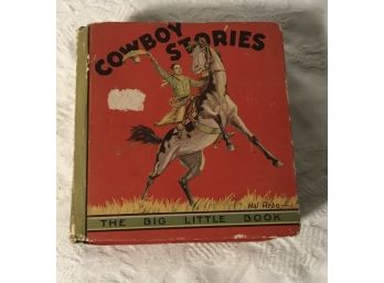 Cowboy Stories The Big Little Book Copyright 1933