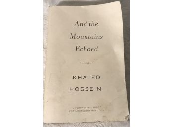 Rare! Uncorrected Proof And The Mountains Echoed By Khaled Hosseini