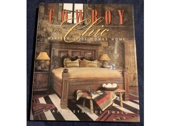 Cowboy Chic Western Style Comes Home First Edition By Chase Reynolds Ewald