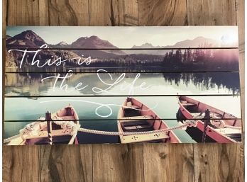 New View Gifts Wall Sign, This Is The Life - 24 X 12