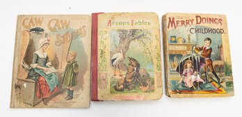 Antique Children's Books Includes Merry Doings Of Childhood. Aesops Fables And Caw Caw Stories