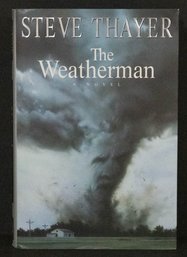 1995 Signed First Edition ' The Weatherman' By Steve Thayer Hardcover Book