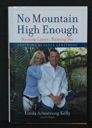 2005 Signed First Edition ' No Mountain High Enough-Raising Lance, Raising Me' By Linda Armstrong Kelly