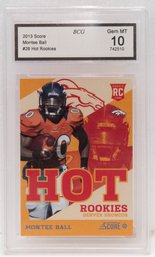 2013 Graded Score Montee Ball #26 Hot Rookies Denver Broncos Trading Card Gem MT 10