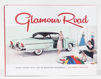 Glamour Road Color, Fashion, Style And The Midcentury Automobile Coffee Table Book