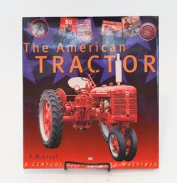 The American Tractor A Century Of  Legendary Machines Hardcover Book