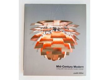 Mid Century Modern Living With Mid-century Modern Design By Judith Miller Hardcover Book