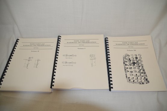 91) Vintage Date Nails & Railroad Tie Preservation Booklets  Vol. 1, 2, 3