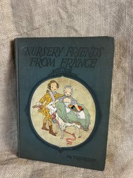 141) Vintage Book Nursery Friends From France Copy Right 1925, 1927