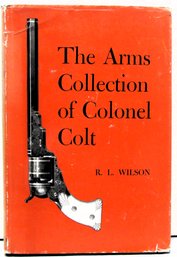 'The Arms Collection Of Colonel Colt' By R. L. Wilson, 1964