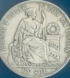 FOREIGN COIN - 1885 PERU UN SOL 90 PERCENT SILVER COIN - 25 GRAMS