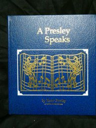 A Presley Speaks - The Rise Of Elvis Presley As Told By His Uncle, Signed & Numbered Ed. By Vester Presley