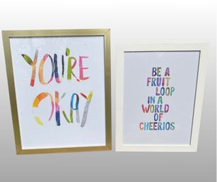 Framed Rainbow Art Prints 'Your Okay' And 'Be A Fruit Loop In A World Of Cheerios'