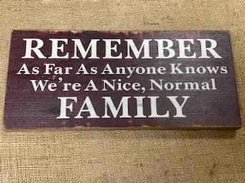 Nice, Normal Family Wood Sign In Distressed Finish - Would Make A Fun Gift